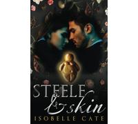 Steele and Skin: The story behind Rumplestiltskin: A Fairy Tale and Paranormal Romance