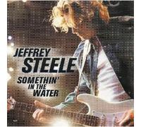 Steele, Jeffrey - Somethin' in the Water