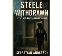 Steele Withdrawn: From Homelessness To Notorious Bank Robber