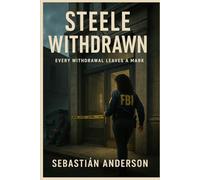 Steele Withdrawn: From Homelessness To Notorious Bank Robber