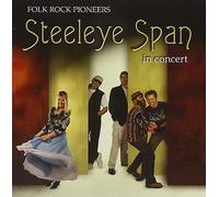 Steeleye Span - Folk Rock Pioneers In Concert
