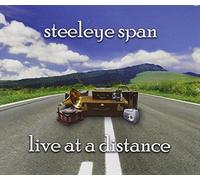Steeleye Span - Live At A Distance by Steeleye Span (2009-10-20)