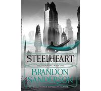Steelheart: Brandon Sanderson (The Reckoners)