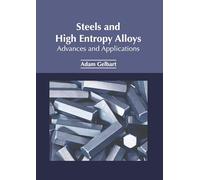 Steels and High Entropy Alloys: Advances and Applications