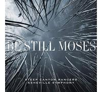 Steep Canyon Rangers & Asheville Symphony Be Still Moses (Vinyl)