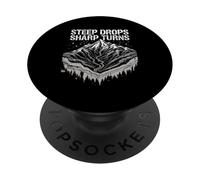 STEEP DROPS SHARP TURNS Mountain Adventure PopSockets Adhesive PopGrip