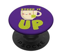 Steep It Up Funny Tea Lover Cute PopSockets Adhesive PopGrip