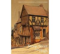 Steep, Strait and High: Ancient Houses of Central Lincoln: 1 (Publications of the Lincoln Record Society: Occasional Series)