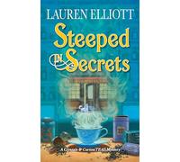 Steeped in Secrets: 1 (A Crystals & CuriosiTEAS Mystery): A Magical Mystery