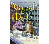 Steeped To Death: 1 (A Witches' Brew Mystery)