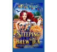 Steeping Brew Tea: A Paranormal Cozy Mystery (Cat Cafe Magical Mystery)
