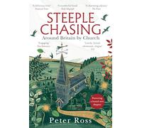 Steeple Chasing: Around Britain by Church