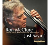 SteepleChase - Ron McClure - Just Sayin' CD RELEASE DATE 29/03/24 THIS - N4z