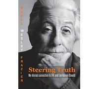 Steering Truth: My Eternal Connection to JFK and Lee Harvey Oswald