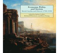 Stefan Collini Economy, Polity, & Society: British Intellectual History 1750 Stefan Collini Multicolor