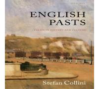 Stefan Collini English Pasts: Essays in History & Culture Paperback Book Stefan Collini Multicolor