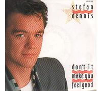 Stefan Dennis - Stefan Dennis: Don't It Make You Feel Good 7"