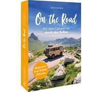 Stefan Eisenber On the Road - Mit dem Campervan durch den Balkan: Au (Paperback)