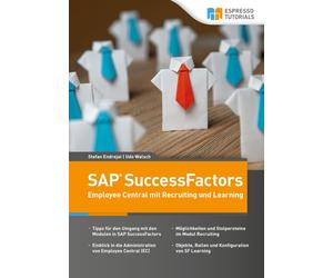 Stefan Endrejat Schnelleinstieg SAP SuccessFactors - Employee Centra (Paperback)