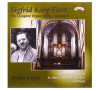 Stefan Engels - Sigfrid Karg-Elert: The Complete Organ Works