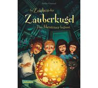 Stefan Gemmel K Im Zeichen der Zauberkugel 1: Das Abenteuer beginnt: (Paperback)