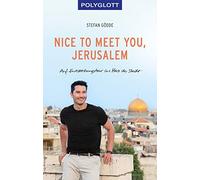 Stefan Gödde Nice to meet you, Jerusalem: Auf Entdeckungstour ins He (Paperback)