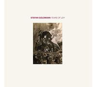 Stefan Goldman - Tears Of Joy [VINYL]