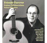 Stefan Grossman - Friends Forever: Guitar Collaborations