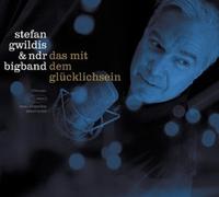 STEFAN GWILDIS & NDR BIGBAND - DAS MIT DEM GLÜCKLICHSEIN CD 13 TRACKS JAZZ NEW