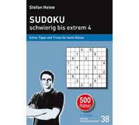Stefan Heine SUDOKU - schwierig bis extrem 4: Extra: Tipps und Tricks (Hardback)