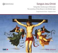Stefan Johannes Morent; Ordo Virtutum - Sanguis Jesu Christi: The Worship of Holy Blood in the Middle Ages (Gregorian Chant)