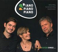 Stefan Kling,Eva Gerlach Kling,David Kling - Piano Piano Piano Aller Guten Dinge..
