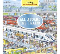 stefan lohr My Big Wimmelbook: All Aboard the Train Book stefan lohr Multicolor