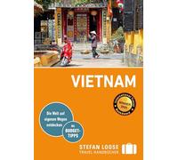 Stefan Loose Reiseführer Vietnam: mit Reiseatlas