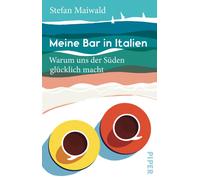 Stefan Maiwald Meine Bar in Italien: Warum uns der Süden glücklich m (Paperback)