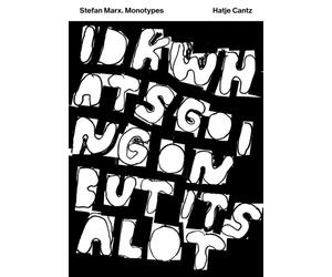 Stefan Marx (Bilingual edition) Monotypes (Paperback Book)
