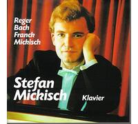 Stefan Mickisch Plays Bach,Franck & Reger