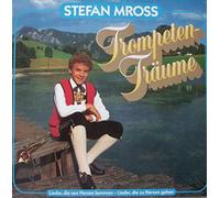 Stefan Mross - Trompetenträume / Lieder, die von Herzen kommen - Lieder, die zu Herzen gehen [Vinyl LP]