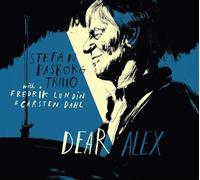 STEFAN PASBORG TRIO WITH FREDRIK LUND & CARSTEN DAHL - DEAR ALEX