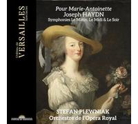 Stefan Plewniak – Pour Marie-Antoinette - Haydn: Symphonies Le Matin, Le Midi & Le Soir