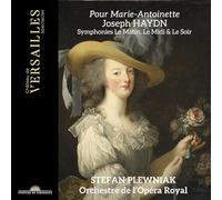 Stefan Plewniak - Pour Marie-Antoinette - Haydn: Symphonies Le Matin, Le Midi & Le Soir
