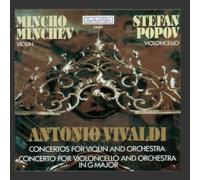 Stefan Popov, Mincho Minchev - Antonio Vivaldi - Concertos for violin and orchestra / Concerto for violoncello and orchestra in G Major