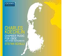 Stefan Schilli - Koechlin:Chamber Music Oboe