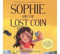 Stefan Waidelich Sophie & the Lost Coin: A Story About Hope, Self-Esteem, and Stefan Waidelich Multicolor