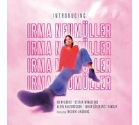 Stefan Wingefors; Bo Nygards; Albin Halvordsson; Johan Lofcrantz Ramsay; Fredrik Lindborg - Introducing Irma Neumuller