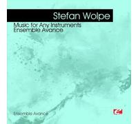 STEFAN WOLPE - Wolpe: Music for Any Instruments