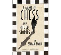 Stefan Zweig A Game of Chess and Other Stories: New Tran (Paperback) (US IMPORT)