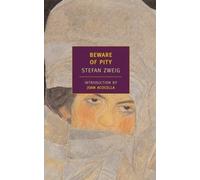 Stefan Zweig Beware of Pity (Paperback)