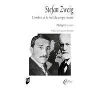Stefan Zweig: L'ombre et le réel du corps vivant