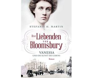 Stefanie H. Mar Die Liebenden von Bloomsbury - Vanessa und die Kunst (Paperback)